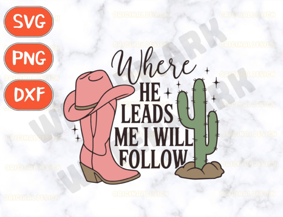 Where He Leads Me I Will Follow Svg: A Faithful Design for Real Projects