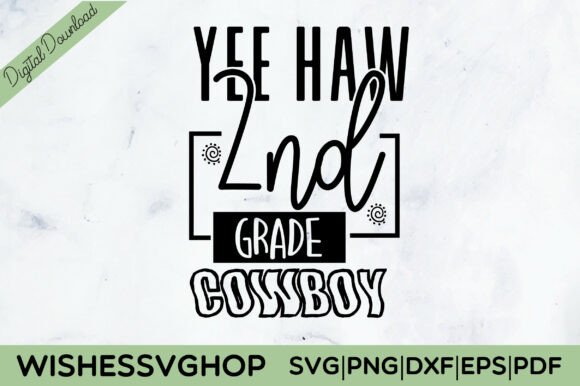 Yee Haw 2nd Grade Cowboy SVG PNG Review for Real Projects
